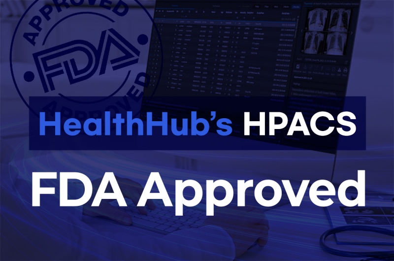 HealthHub Secures FDA Clearance for Advanced HPACS