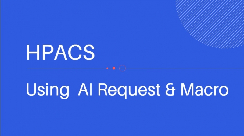 HealthHub HPACS Manual Video - Using AI Request & Macro